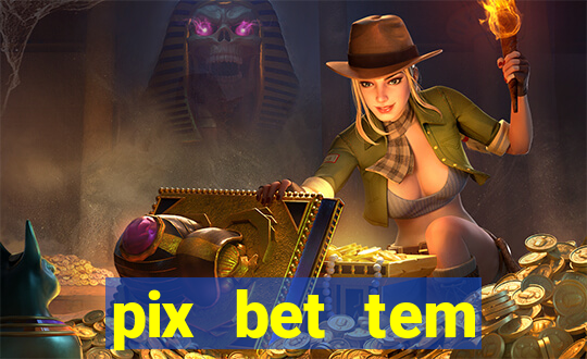 pix bet tem pagamento antecipado